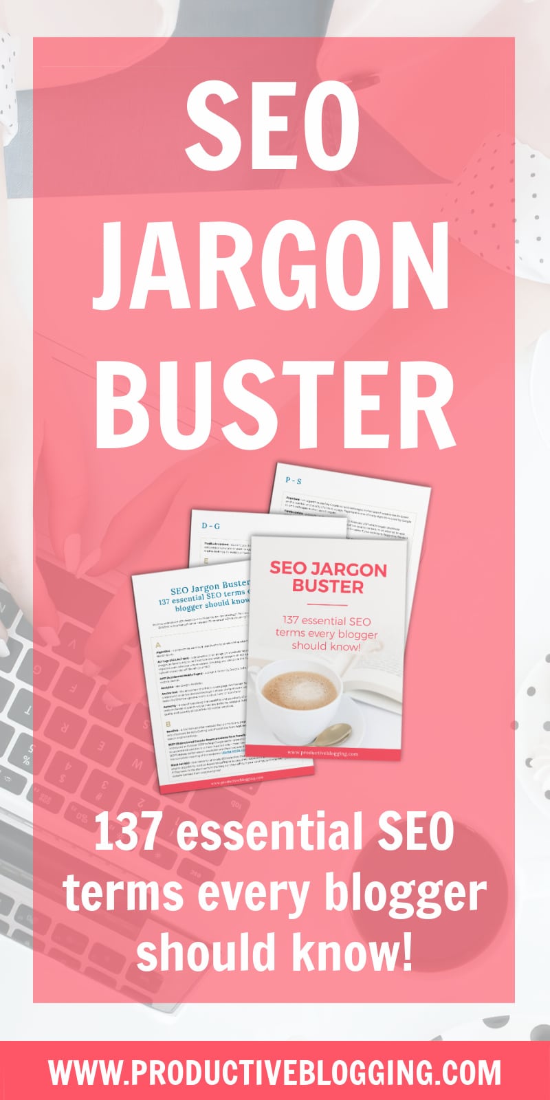 Want to understand SEO better but confused by the terminology? Then you need my SEO JARGON BUSTER! In this free printable, I explain 137 essential SEO terms every blogger should know – everything from Keyword Cannibalisation to Canonicals, H tags to Panda, and a whole lot more! #seojargon #seojargonbuster #essentialseoterms #seoterms #seovocabulary #seoterminology #seodictionary #seocheatsheet #seoglossary #seoatoz #seotips #seohacks #SEO #productiveblogging