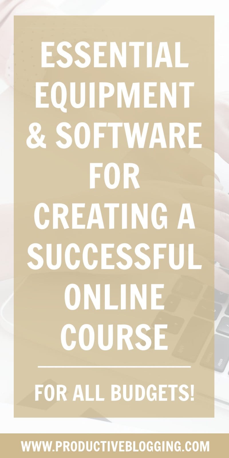 A complete list of the equipment and software you will need to create, record and sell a successful online course – even if you’re on a tight budget! #onlinecoursecreation #onlinecourseequipment #onlinecoursesoftware #makemoneyblogging #moneymakingblog #profitableblog #blogmonetization #monetizeyourblog #blogginglife #bloglife #professionalblogger #bloggingismyjob #solopreneur #mompreneur #fempreneur #bloggingbiz #bloggingtips #productivitytips #BSNH #blogsmarternotharder #productiveblogging