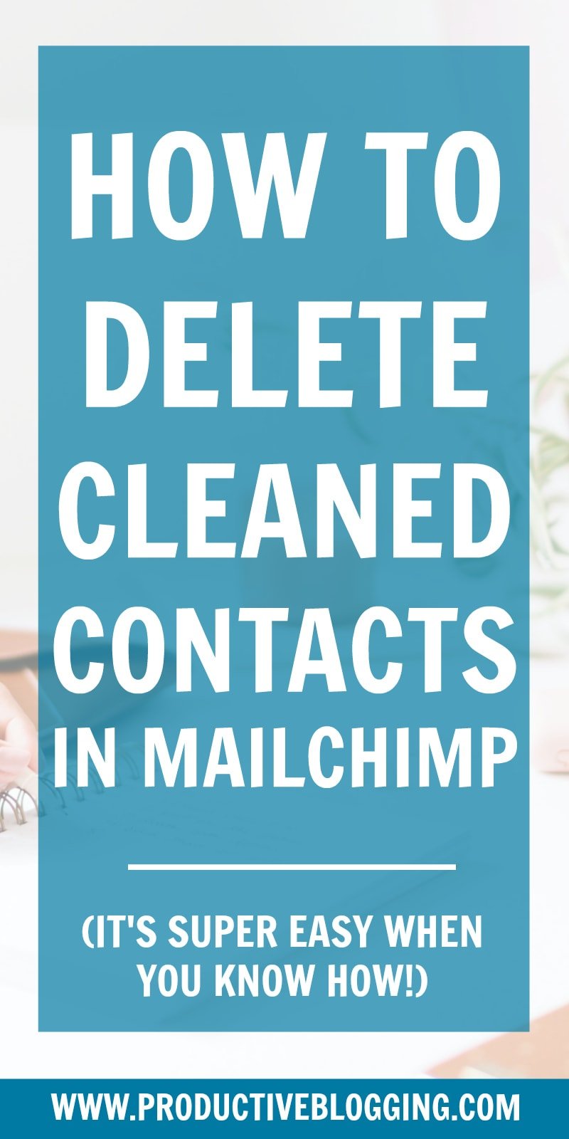 Wondering how to delete cleaned contacts in MailChimp? It’s super easy. Here’s how… #mailchimp #listcleaning #emailmarketingforbloggers #emailmarketing #emailmarketingcourse #emaillist #emaillistgrowth #growyouremaillist #emailmarketingtips #listbuilding #subscribers #mailchimp #convertkit #mailerlite #blogging #bloggers #bloggingtips #growyourblog #bloggrowth #productivity #productivitytips #productiveblogging #blogsmarter #blogsmarternotharder