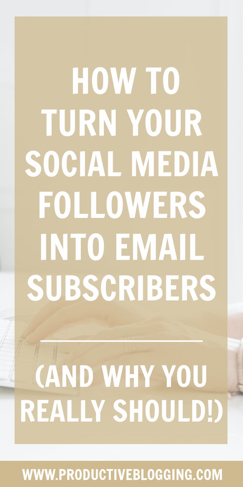 So you have built up a good social media following… that’s great! But don’t stop there. Turn your social media followers into email subscribers to really reap the benefits … and to protect yourself against future algorithm changes… or worse! #socialmediafollowers #emailsubscribers #emailmarketing #emaillist #emaillistgrowth #growyouremaillist #emailmarketingtips #listbuilding #bloggers #bloggingtips #growyourblog #bloggrowth #productivitytips #productiveblogging #blogsmarternotharder