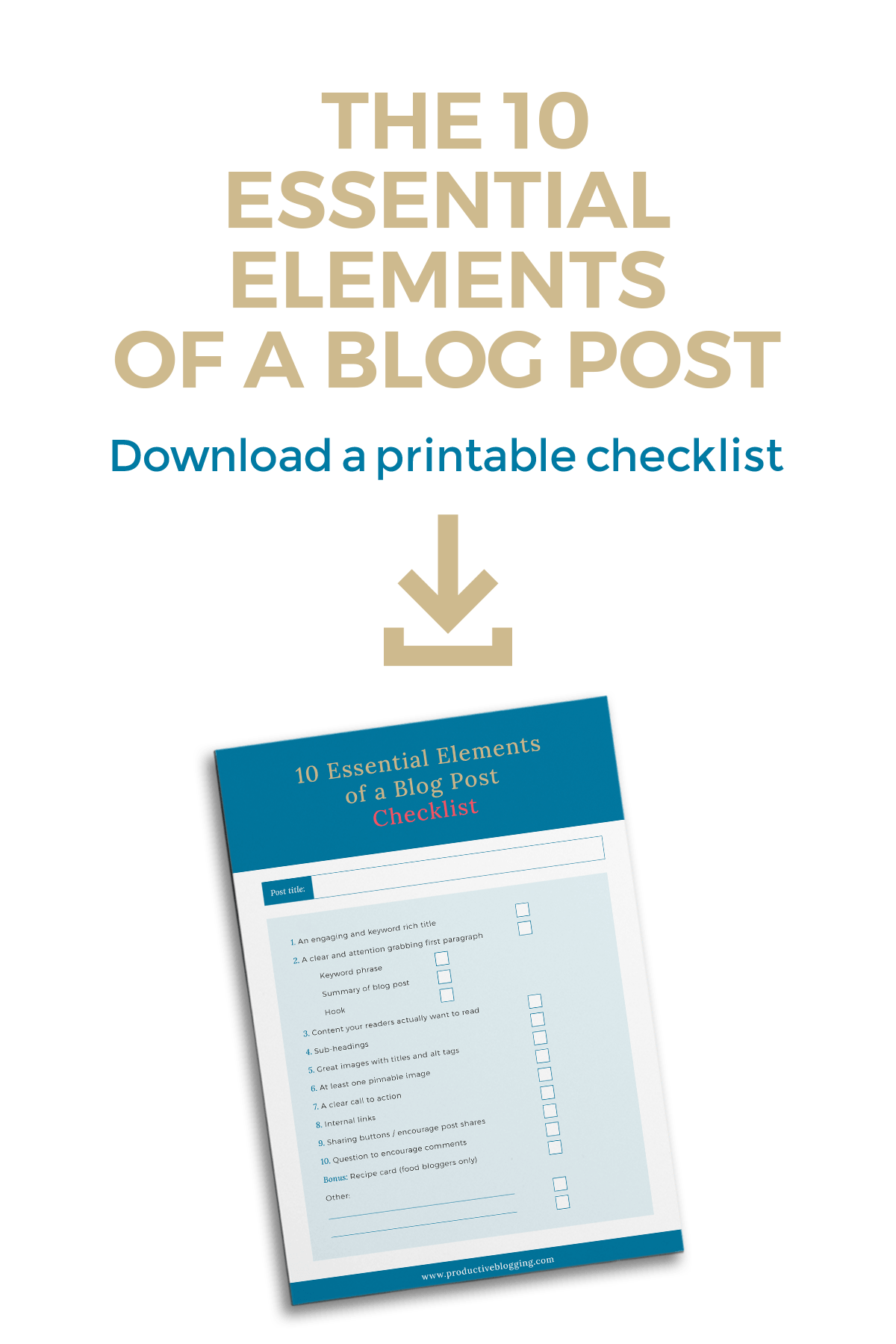 The 10 Essential elements of a blog post - download the printable checklist